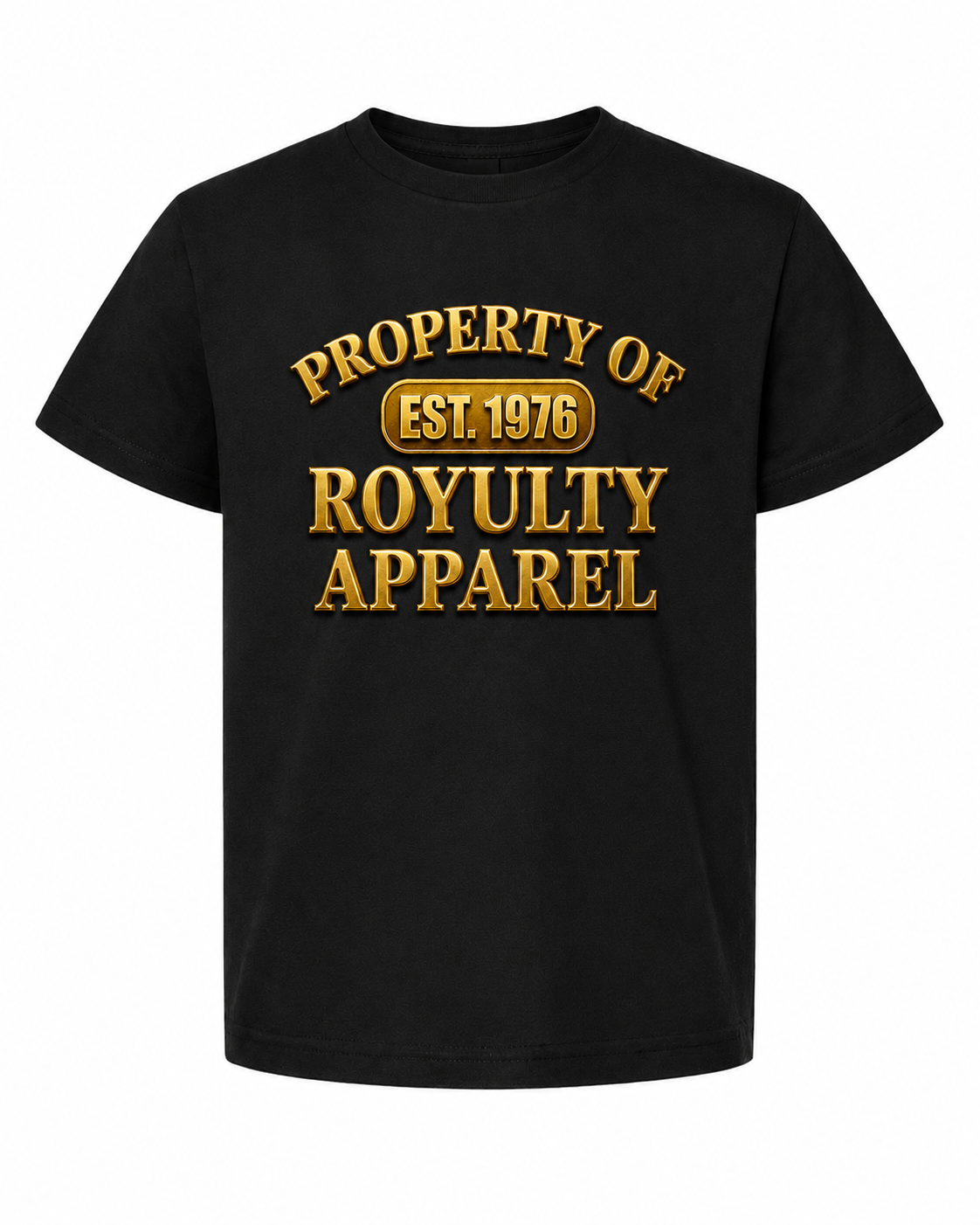 Property of Royulty Gold Graphic T-Shirt
