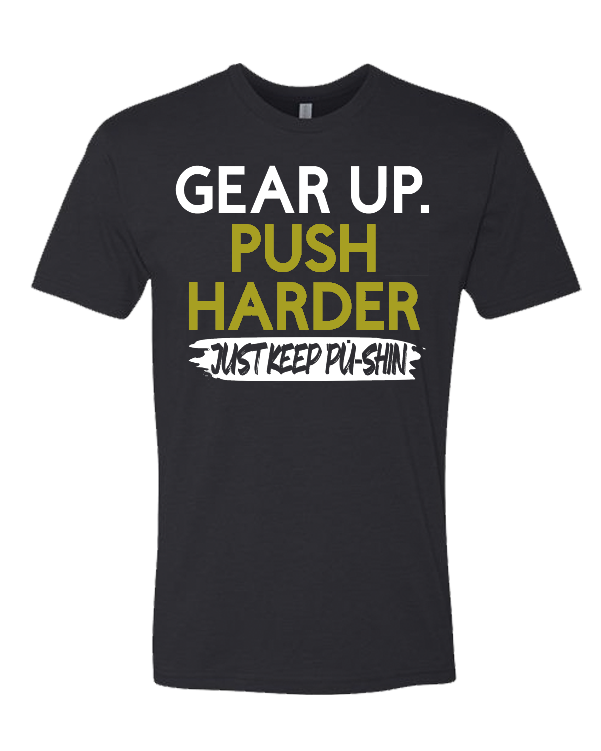 Gear Up. Push Harder
