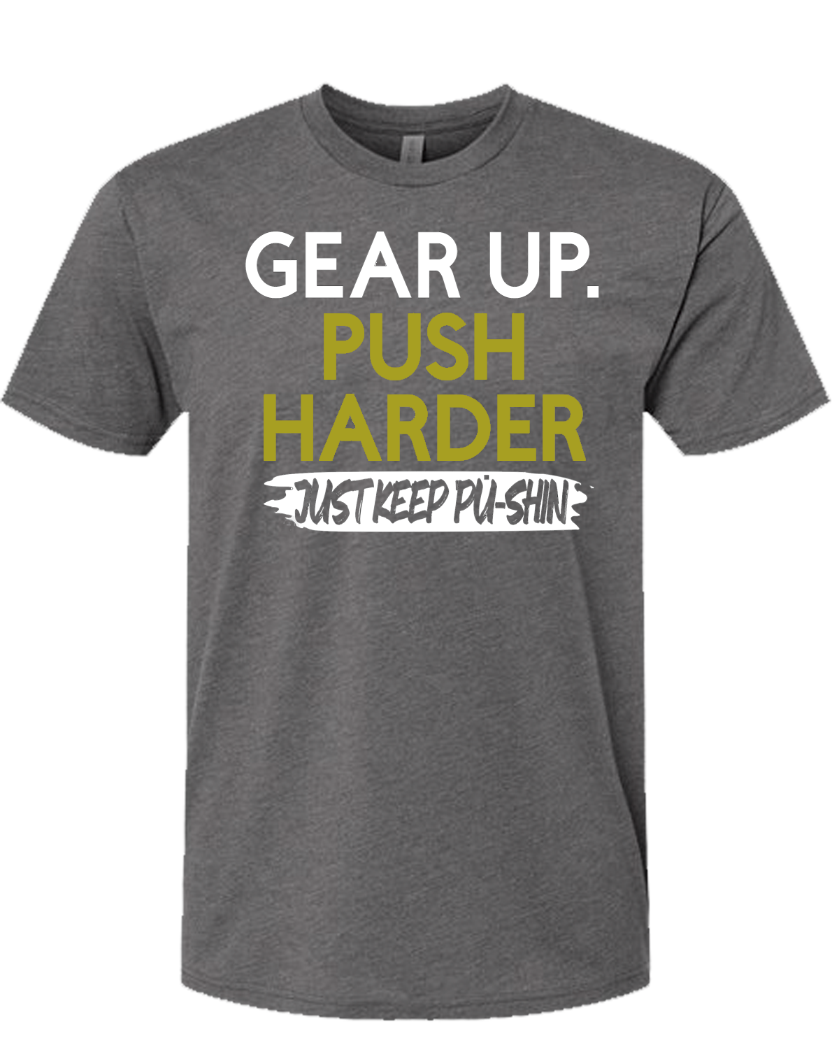 Gear Up. Push Harder