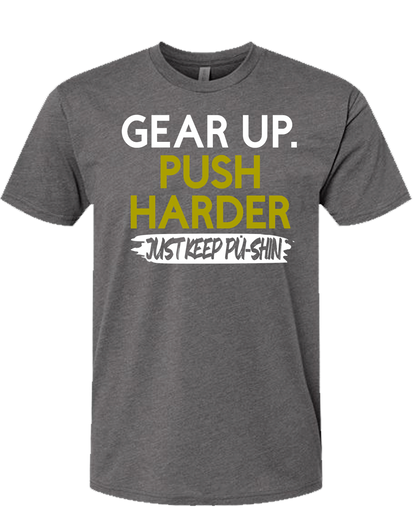 Gear Up. Push Harder