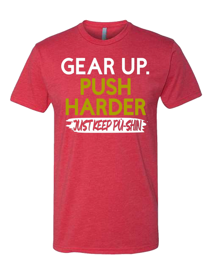 Gear Up. Push Harder